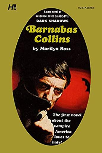 Dark Shadows the Complete Paperback Library Reprint Volume 6: Barnabas Collins