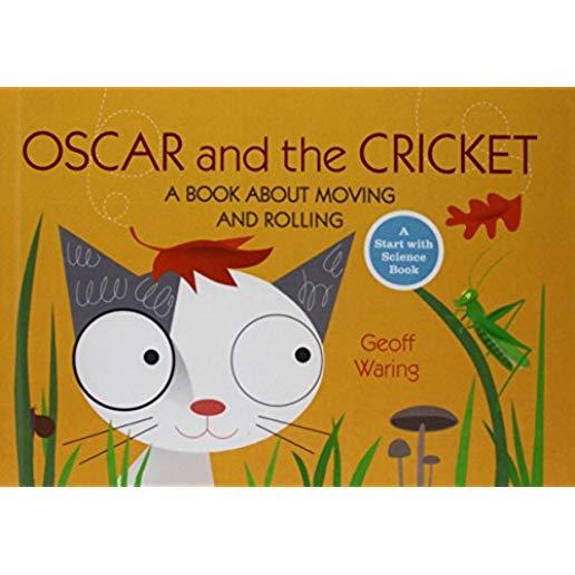 Oscar and the Cricket: A Book about Moving and Rolling