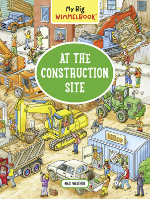 My Big Wimmelbook: At the Construction Site