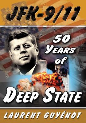 JFK-9/11: 50 Years of Deep State