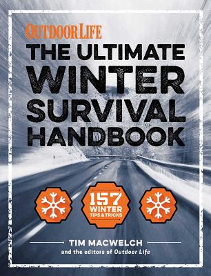 The Winter Survival Handbook, Volume 1: 157 Winter Tips and Tricks