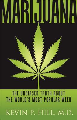 Marijuana, Volume 1: The Unbiased Truth about the World's Most Popular Weed
