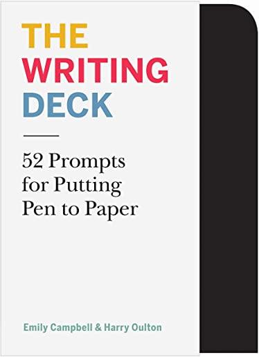 The Writing Deck: 52 Prompts for Putting Pen to Paper (Essential Tools for Writers, Educators, and Workshops, Each Card Features a Diffe