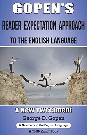 Gopen's Reader Expectation Approach to the English Language: A New Tweetment