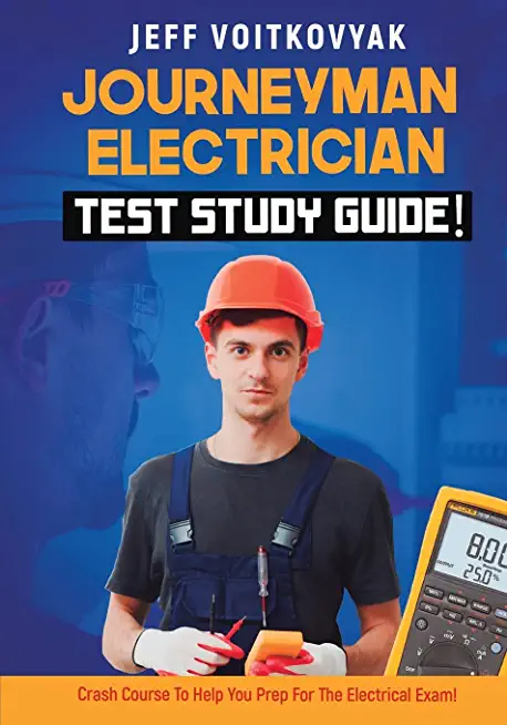 Journeyman Electrician Test Study Guide! Crash Course to Help You Prep for the Electrical Exam!