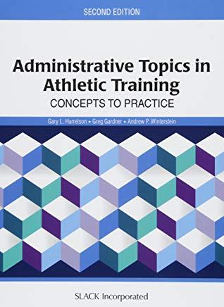 Administrative Topics in Athletic Training: Concepts to Practice