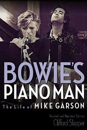 Bowie's Piano Man: The Life of Mike Garson
