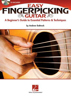 Easy Fingerpicking Guitar: A Beginner's Guide to Essential Patterns & Techniques