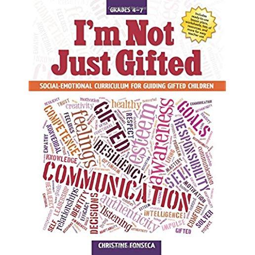 I'm Not Just Gifted: Social-Emotional Curriculum for Guiding Gifted Children