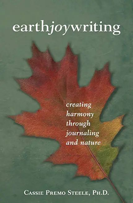 Earth Joy Writing: Creating Harmony Through Journaling and Nature