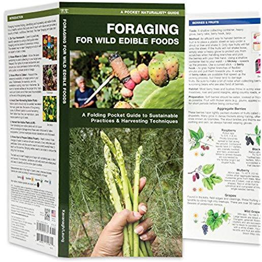 Foraging for Wild Edible Foods: A Folding Pocket Guide to Sustainable Practices & Harvesting Techniques