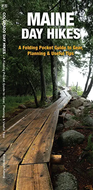 Maine Day Hikes: A Folding Pocket Guide to Gear, Planning & Useful Tips