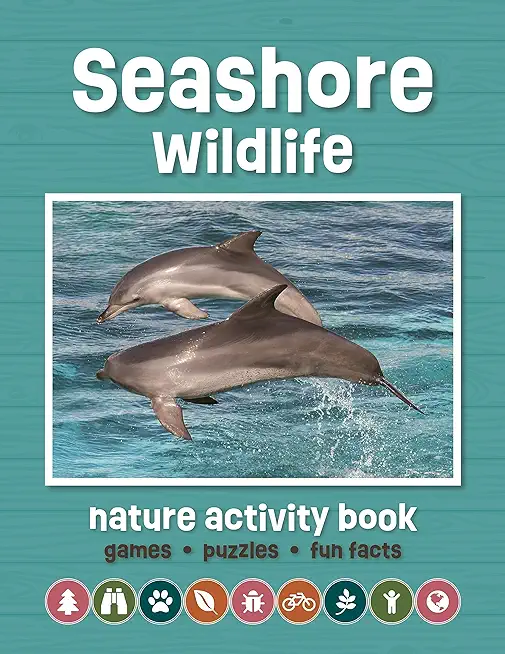 Seashore Wildlife Nature Activity Book: Games & Activities for Young Nature Enthusiasts