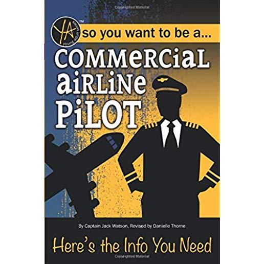 Commercial Airline Pilot: Here's the Info You Need