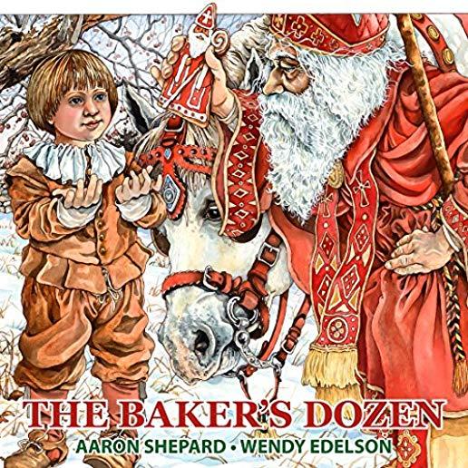 The Baker's Dozen: A Saint Nicholas Tale, with Bonus Cookie Recipe and Pattern for St. Nicholas Christmas Cookies (Special Edition)