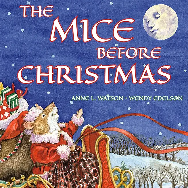 The Mice Before Christmas: A Mouse House Tale of the Night Before Christmas (Christmas Gift Edition)
