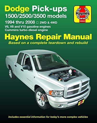 Dodge Pick-Ups 1500, 2500 & 3500 Models, 1994 Thru 2008 Haynes Repair Manual: 2wd & 4WD - V6, V8 and V10 Gasoline Engines - Cummins Turbo-Diesel Engin