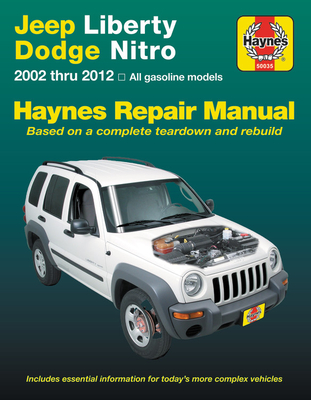 Jeep Liberty & Dodge Nitro 2002-2012 Haynes Repair Manual: (does Not Include Information Specific to Diesel Models)