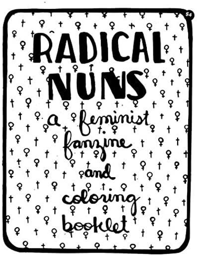 Radical Nuns: A Feminist Fanzine and Coloring Booklet