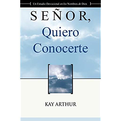 Senor Quiero Conocerte / Lord, I Want to Know You