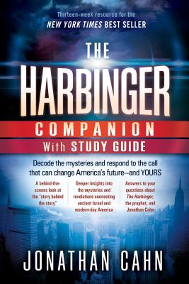 The Harbinger Companion with Study Guide: Decode the Mysteries and Respond to the Call That Can Change America's Future--And Yours