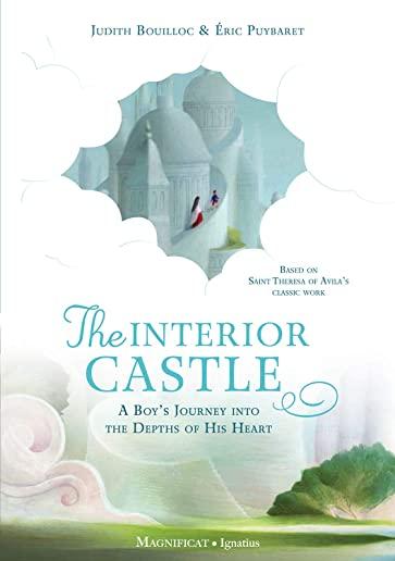 The Interior Castle: A Boy's Journey Into the Depths of His Heart