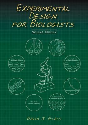 Experimental Design for Biologists (Revised)