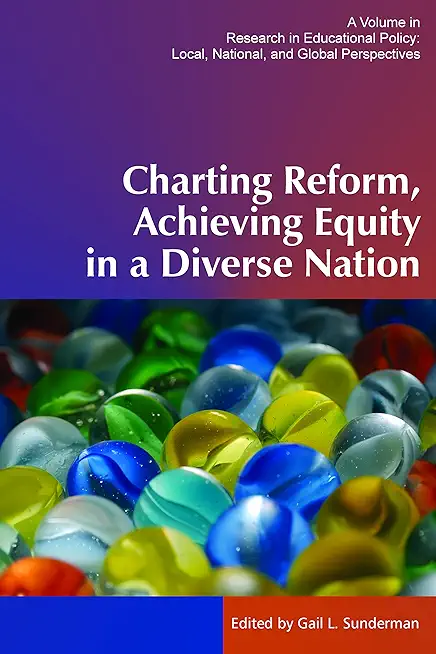 Charting Reform, Achieving Equity in a Diverse Nation