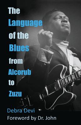 The Language of the Blues: From Alcorub to Zuzu