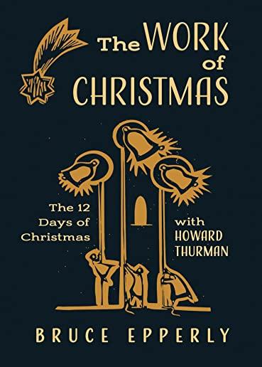 The Work of Christmas: The 12 Days of Christmas with Howard Thurman