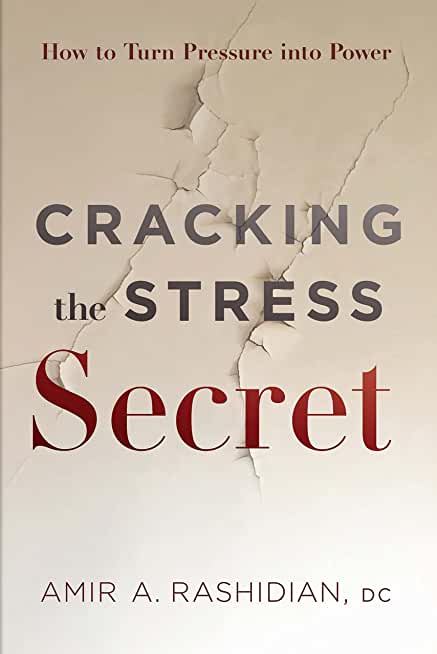 Cracking the Stress Secret: How to Turn Pressure Into Power