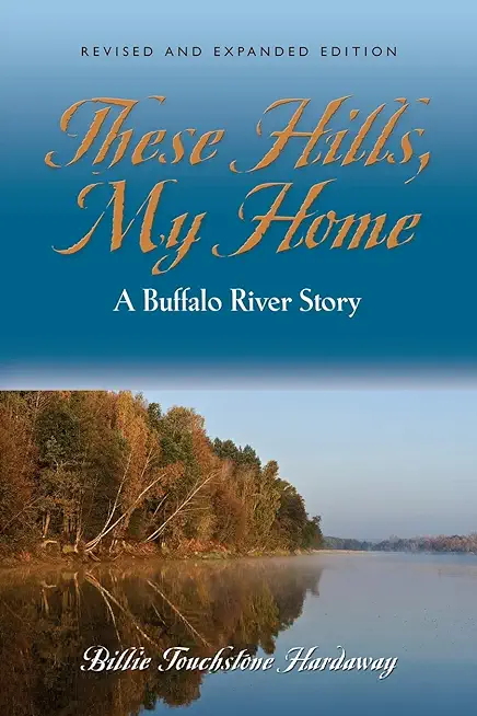 These Hills, My Home: A Buffalo River Story
