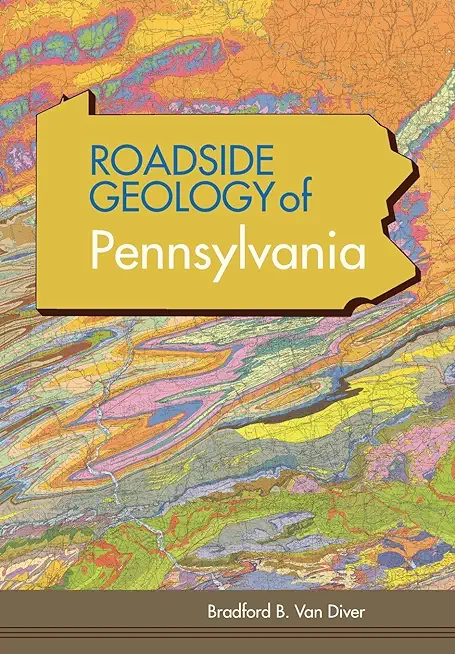 Roadside Geology of Pennsylvania (Roadside Geology Series)