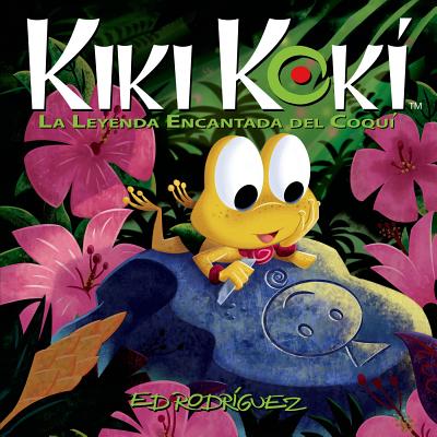 Kiki KokÃ­: La Leyenda Encantada del CoquÃ­ (Kiki KokÃ­ the Enchanted Legend of the CoquÃ­ Frog)