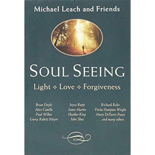 Soul Seeing: Light, Love, Forgiveness