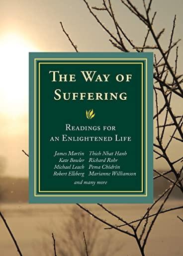 Way of Suffering: Readings for an Enlightened Life