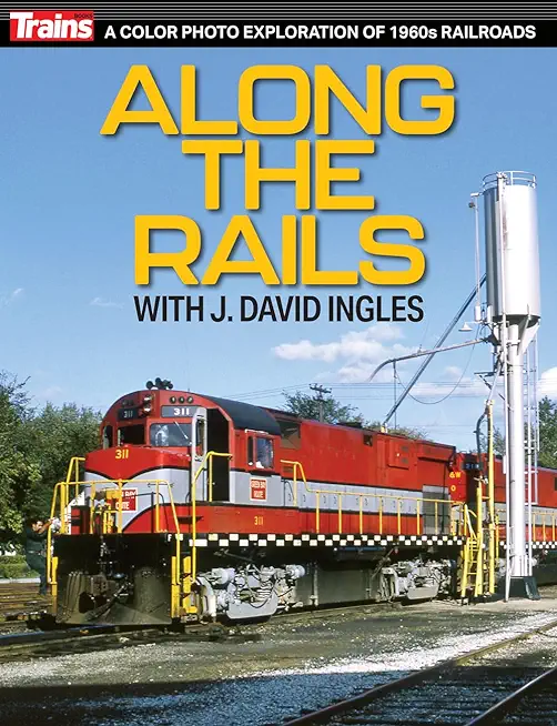 Along the Rails with J David Ingles