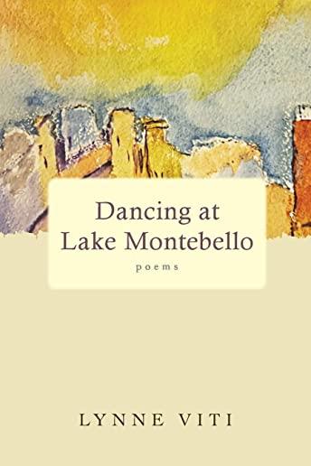 Dancing at Lake Montebello: poems