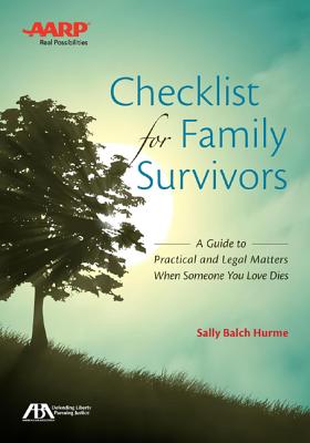 Checklist for Family Survivors: A Guide to Practical and Legal Matters When Someone You Love Dies [With CDROM]