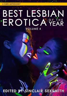 Best Lesbian Erotica of the Year, Volume 4, Volume 4