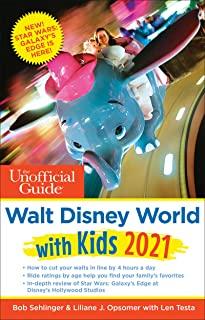 The Unofficial Guide to Walt Disney World with Kids 2021