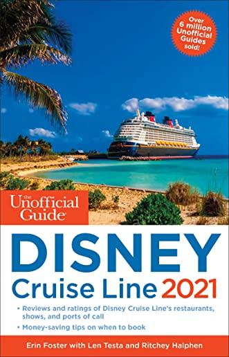 The Unofficial Guide to the Disney Cruise Line 2021
