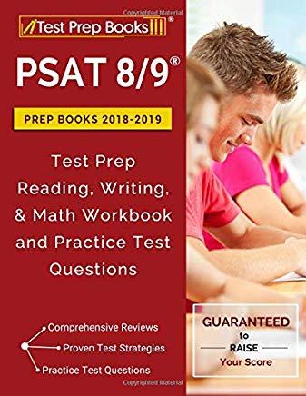PSAT 8/9 Prep Books 2018 & 2019: Test Prep Reading, Writing, & Math Workbook and Practice Test Questions