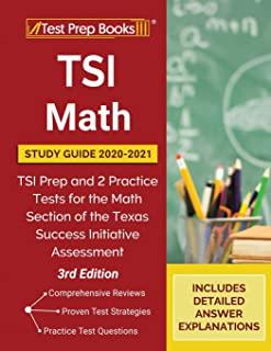 TSI Math Study Guide 2020-2021: TSI Prep and 2 Practice Tests for the Math Section of the Texas Success Initiative Assessment [3rd Edition]