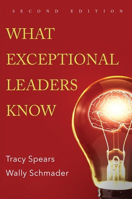What Exceptional Leaders Know: High Impact Skills, Strategies & Ideas for Leaders