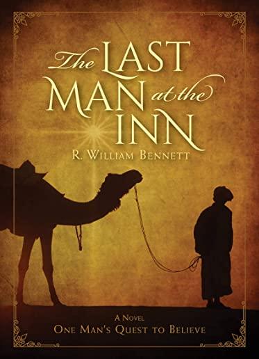 The Last Man at the Inn: One Man's Quest to Believe