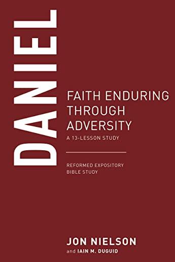 Daniel: Faith Enduring Through Adversity