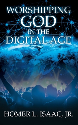 Worshipping God in the Digital Age: (Another View from the Pew)