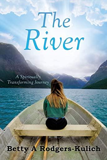 The River: A Spiritually Transforming Journey