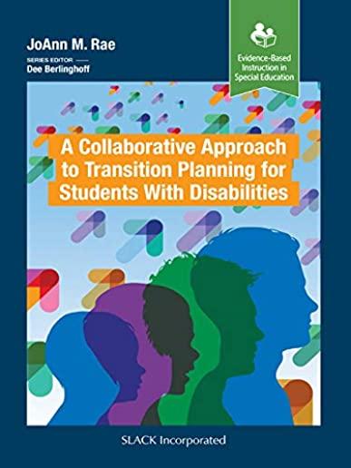 A Collaborative Approach to Transition Planning for Students with Disabilities